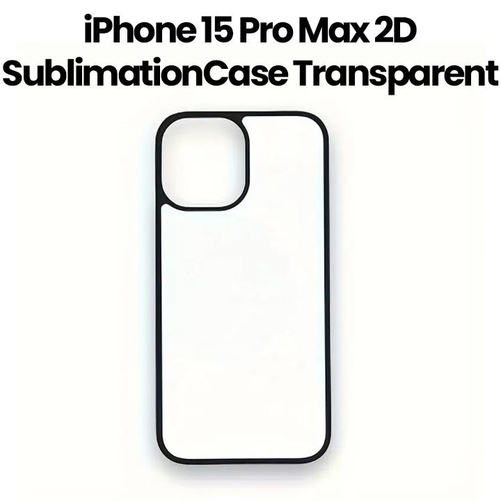iPhone 15 Pro Max 2D Sublimation Phone Case – Transparent